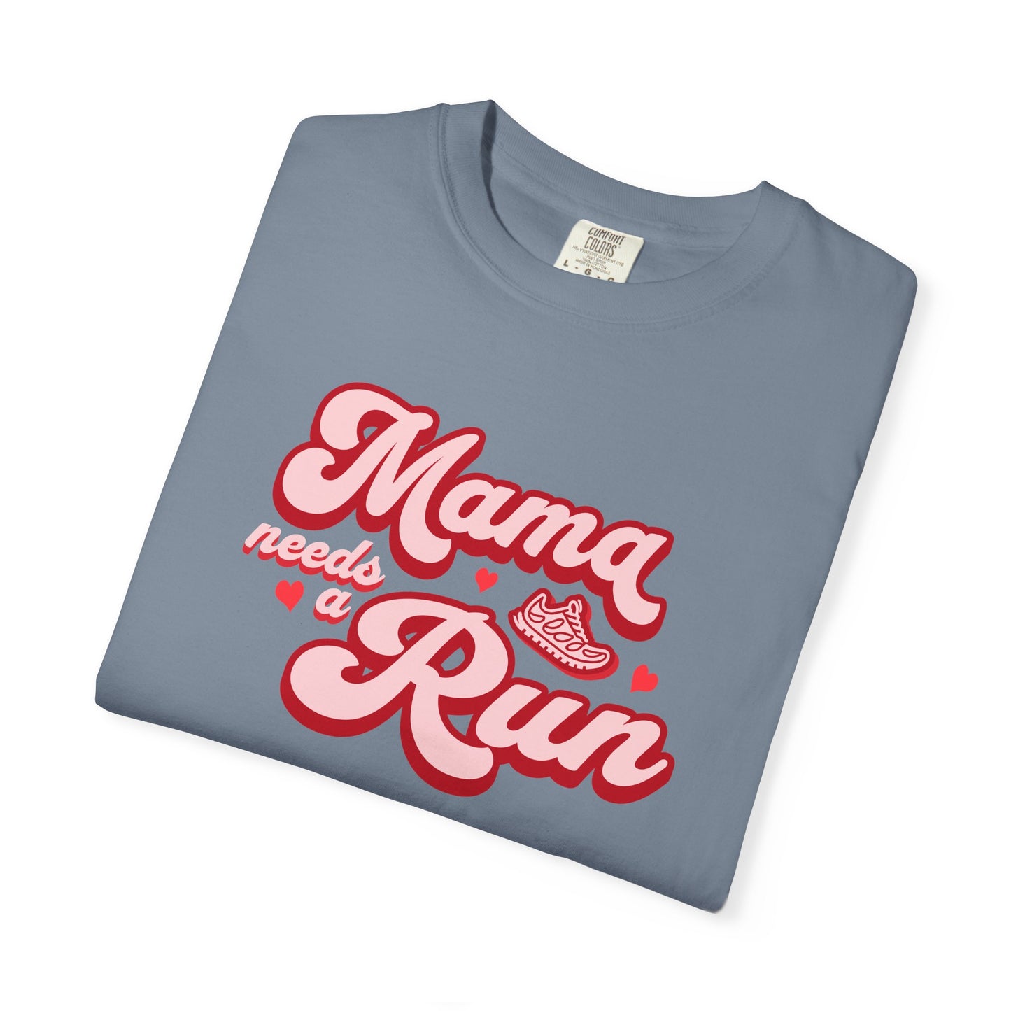 Mama Needs a Run T-Shirt