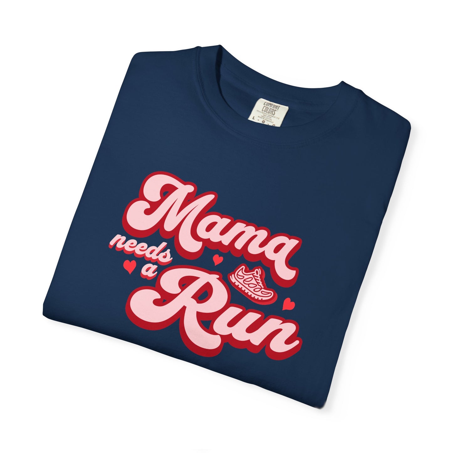 Mama Needs a Run T-Shirt