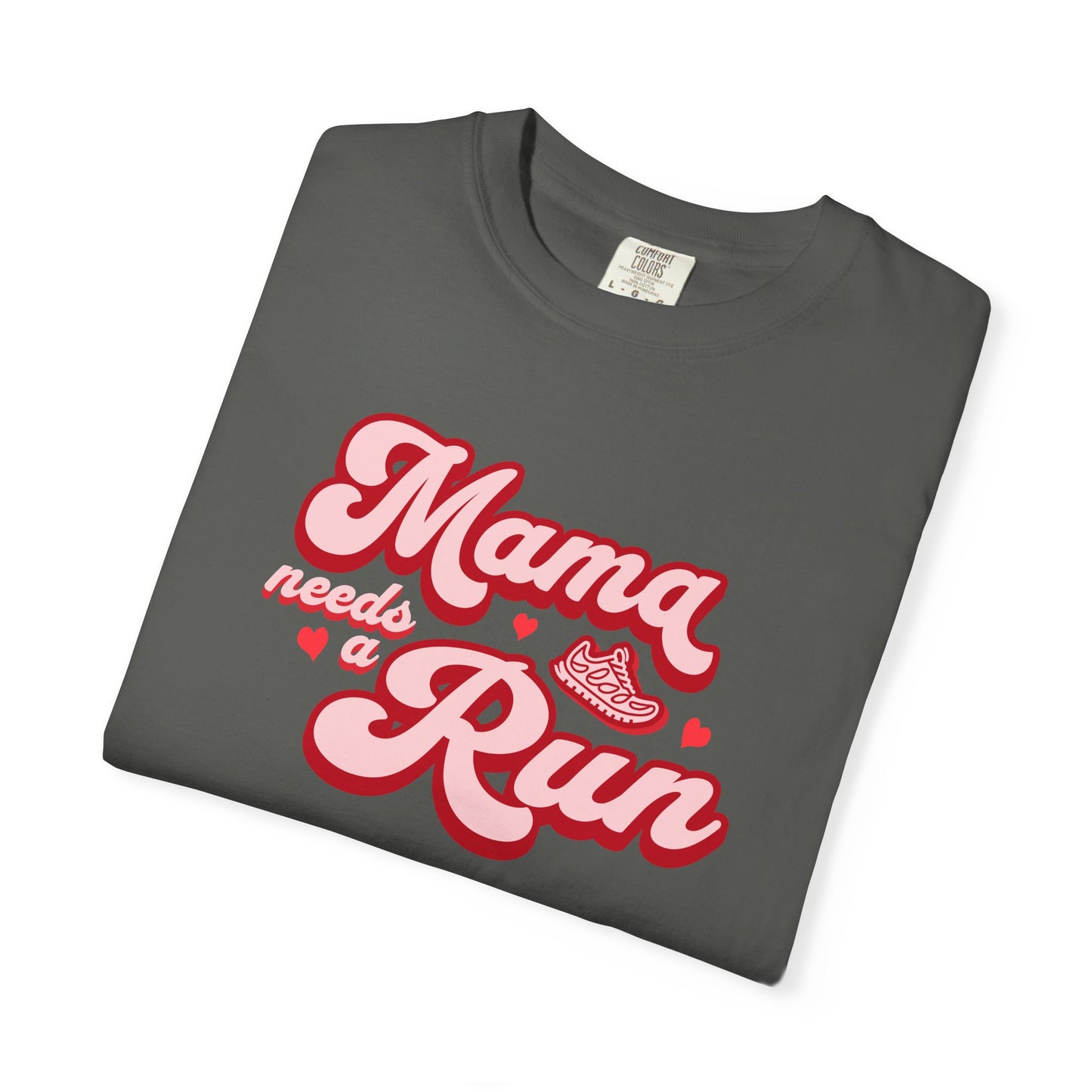 Mama Needs a Run T-Shirt